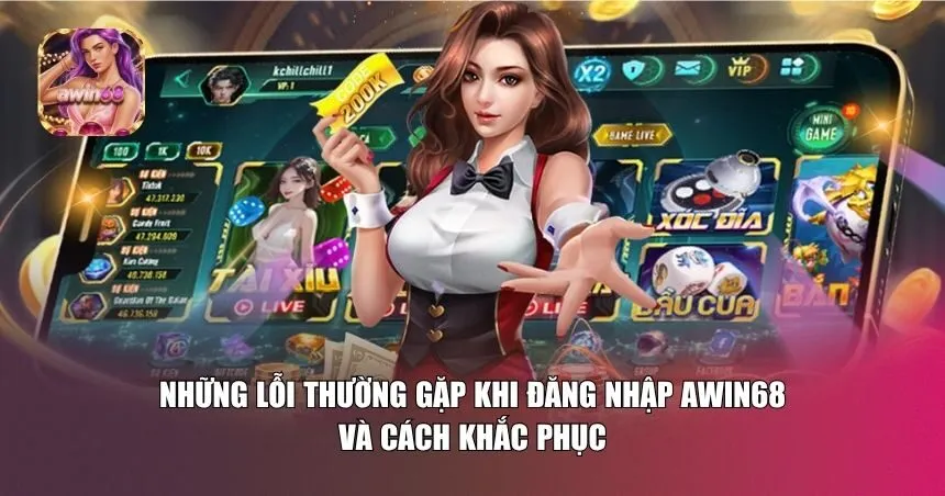 Trong quá trình đăng nhập Awin68 vẫn có thể gặp phải một số sự cố kỹ thuật
